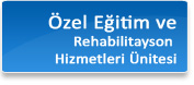 Özel Eğitim ve Rehabilitasyon Hizmetleri